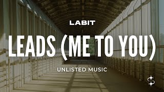 Labit - Leads Me To You Lyrics
