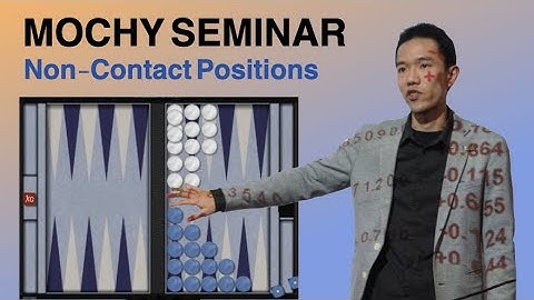 Mochy Seminar - Non-Contact Positions in Backgammon