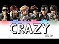 TEEN TOP - Crazy [Han|Rom|Eng] Color Coded Lyrics