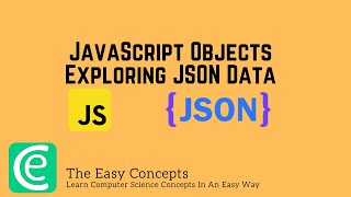 Full FSWD | L11: Introduction to JavaScript Objects | Exploring JSON Objects | The Easy Concepts News