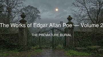 The Works of Edgar Allan Poe — Volume 2, chapter 16, THE PREMATURE BURIAL