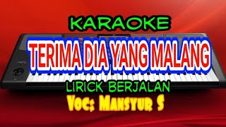 Download Lagu Terima Dia Yang Malang - Karaoke | Mansyur S [ lirik berjalan ] MP3
