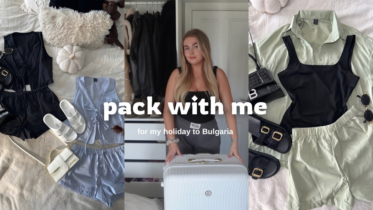 Pack with me for Bulgaria ✈️🤍
