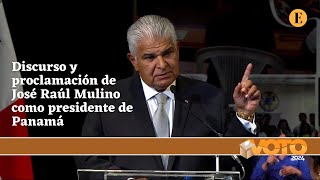 Discurso y proclamación de José Raúl Mulino como presidente de Panamá