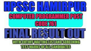 Hpssc Hamirpur Computer Programmer Post Code 761 Final Result Out!! Hpssb Hamirpur New Result 2021