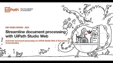 Dev Dives: Streamline document processing with UiPath Studio Web