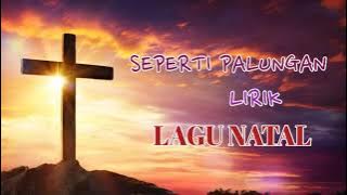Lagu Natal  Seperti Palungan  beserta LIRIK