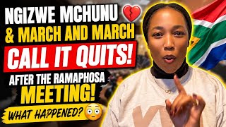 😳 Ngizwe Mchunu & March and March CALL IT QUITS After Ramaphosa Meeting? 💔