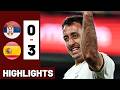 OYARZABAL Spain Vs Serbia 3 0 HIGHLIGHTS All Goals