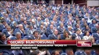 Erdoğan Geçmişi Iyi Anlatın Talimatı Verdi