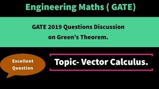 Green's Theorem GATE Questions Discussion [Lec 07] | GATE 2019 Excellent Question  | Vector Calculus