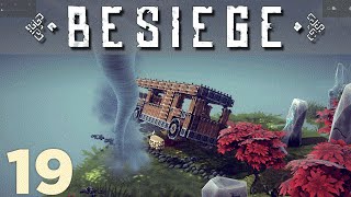 Lets Play Besiege: Tornado Attack! - Episode 19