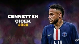 Neymar Jr 2020 Cennetten Çiçek Skills & Goals - Hd