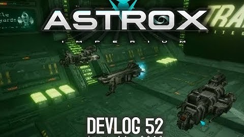 Astrox Imperium DEVLOG 52 (6/14/19)