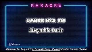 Umbas Nya Sis - Liscynthia Darie ( Karaoke Version )