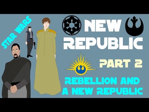Star Wars Canon - New Republic (Part 2/3 - Rebellion and a New Republic) - Star Wars Canon - New Republic (Part 2/3 - Rebellion and a New Republic)