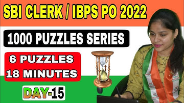 1000 PUZZLES 2.0 : 6 Puzzles 18 Minutes :  (Day-15)l Best Explanation with Timer l IBPS/RRB/SBI/RBI