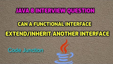 Can a functional interface extend/inherit another interface ? || Java 8 Interview Question