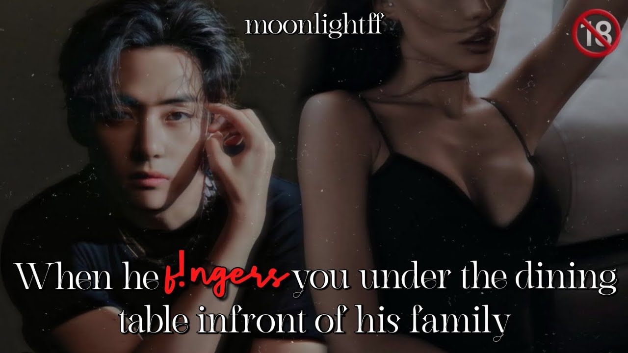 ❤️‍🔥When he f!ngers you under the dining table infront of his family❤️‍🔥 Tales of Kim Family