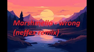 Marshmello - wrong (neffex remix) background music for relaxation and rest, relaxation composition. screenshot 2