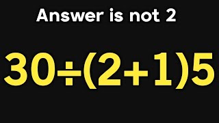 30÷(2+1)5 = ❓ / Only 5% can solve this math question / PEMDAS rules question 