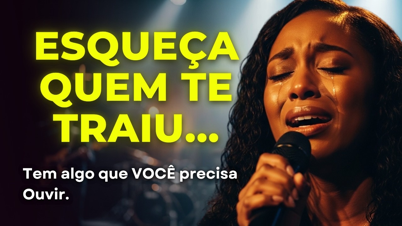 ESQUEÇA Quem Te Traiu — Entregue e Siga em Paz | Louvor Profético - Inspirado em Aline Barros
