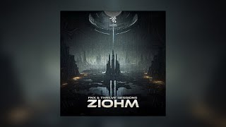 FNX &amp; Twelve Session - Ziohm (Original Mix)