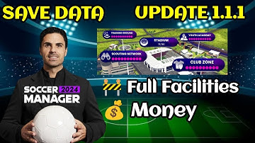 Save Data Soccer Manager 2024 Full Facilities Update 1.1.1