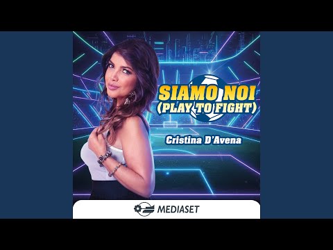 Siamo noi (Play To Fight)