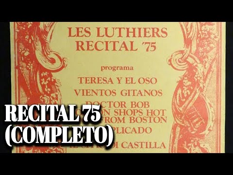 Les Luthiers - RECITAL 75  (Completo)