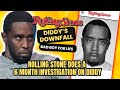 Rolling stone does a 6month investigation into diddy hes accused of beating ex with a belt