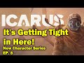 New Character Playthrough Series - Episode 8 - Icarus Survival
