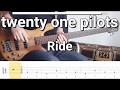 twenty one pilots - Ride (Bass Cover) Tabs