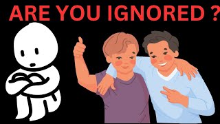 5 Reasons Why People Ignore You | 5 Subconscious Things You Do That Make Others Ignore You