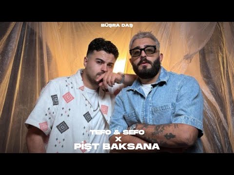 Tefo & Seko - Pışşt Baksana (prod. Büşra Daş)