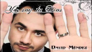 Yo Soy Tu Dios Album - David Mendez
