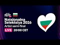 Natsionalna Selektsiya Bulgarian Selection 2026 Artist Semi Final LIVE