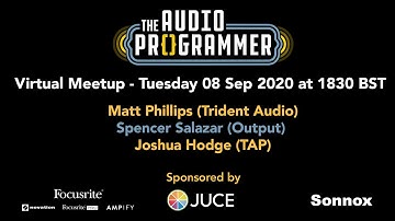 Audio Programmer Virtual Meetup - 08 Sep at 1830 BST (1330 EST)