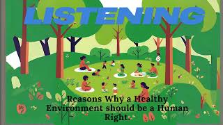 listening Reasons Why a Healthy Environment should be a Human Right.