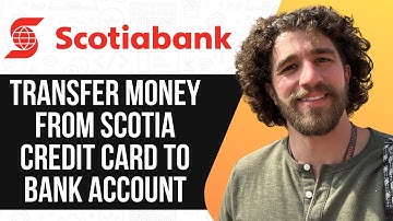 HOW TO TRANSFER MONEY FROM SCOTIA CREDIT CARD TO BANK ACCOUNT 2025 (SIMPLE GUIDE)