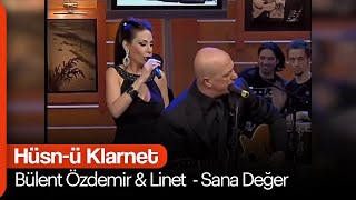 Bülent Özdemir Linet - Sana Değer Hüsn-Ü Klarnet