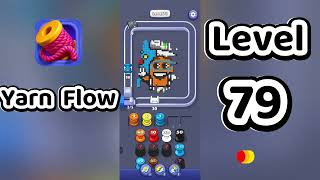 Yarn Flow Level 79 Walkthrough 🧶🧩 | Relaxing Rope Puzzle Game | Go Answer