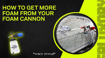 How to Make Your Foam Cannon Produce MORE FOAM