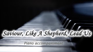 Saviour, Like A Shepherd, Lead Us Piano Accompaniment For Congregational Singing Worship Music