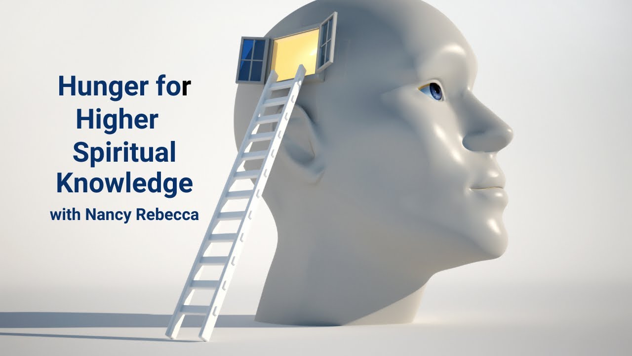 Hunger for Higher Spiritual Knowledge