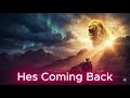 He's Coming Back
