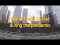 World Trade Center during the pandemic (4K)