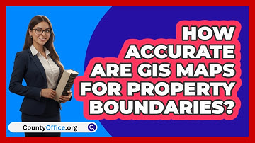 How Accurate Are GIS Maps For Property Boundaries?