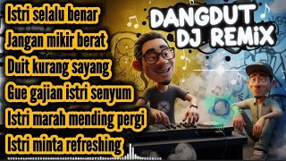 Download Lagu ISTRI SELALU BENAR😅_DANGDUT DJ REMIX FULL BASS TERBARU  MP3