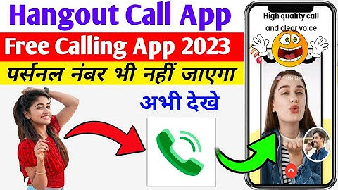 Free Call App 2023 || Hangout Call App Se Free Calling Kaise kare || fake Call || hangout Call